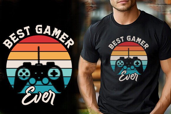 The Ultimate Guide to the Best Gamer Ever TShirt Design for Trendy and Retro Gaming Apparel